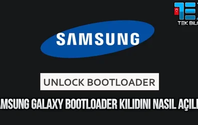 Samsung Galaxy Cihazlarda Bootloader Kilidi Nasıl Açılır? (Android 10 - Android 14)