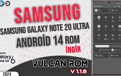 Samsung Galaxy Note 20 Ultra (SM-N985F - SM-N986B) | Android 14 OneUi 6.0 - VulCan Rom Versiyon 1.1.0