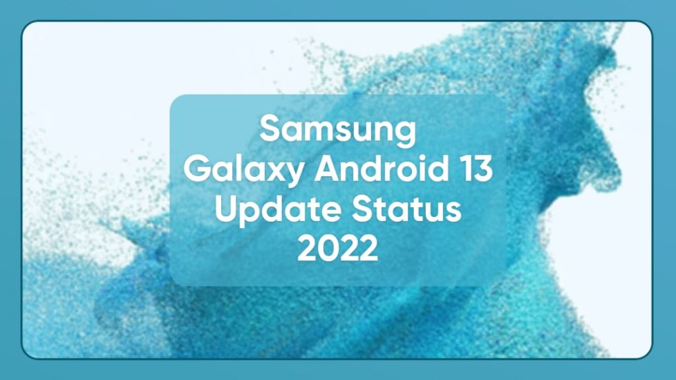 samsung-galaxy-android-13-update-status-img.jpg