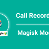 Rootlu Cihazlar İçin En İyi Çağrı Kaydı Magisk Modülü