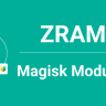 ZRAM Magisk Modül