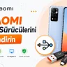 Xiaomi USB Sürücülerini