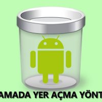 Android Telefonda Hafızada Boş Alan Nasıl Açılır?