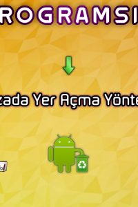 Android Cihazlarda Manuel Temizleme işlemi Nasıl Yapılır ?