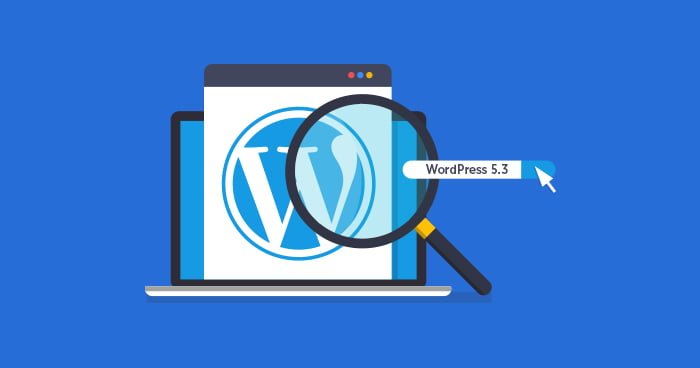 WordPress 5.3 Versiyon Güncellemesi Yayında !