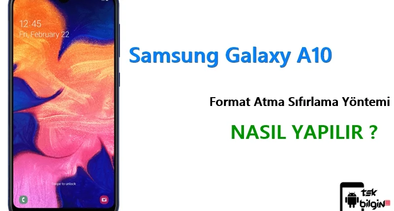 Samsung Galaxy A10s Format Atma Sıfırlama Yöntemi