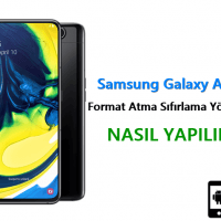 Samsung Galaxy A80 Format Atma Sıfırlama Yöntemi