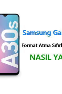 Samsung Galaxy A30s Format Atma Sıfırlama Yöntemi