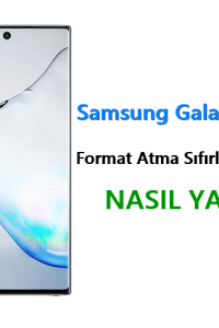 Samsung Galaxy Note 10 Format Atma Sıfırlama Yöntemi