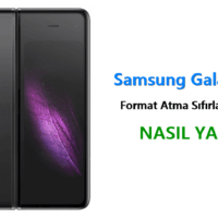 Samsung Galaxy Fold Format Atma Sıfırlama Yöntemi