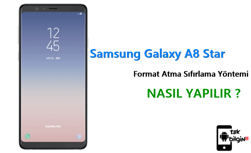 Samsung Galaxy A8 Star Format Atma Sıfırlama Yöntemi