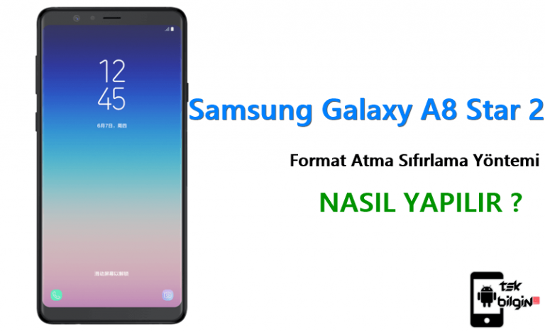 Samsung Galaxy A8 Star 2 Format Atma Sıfırlama Yöntemi