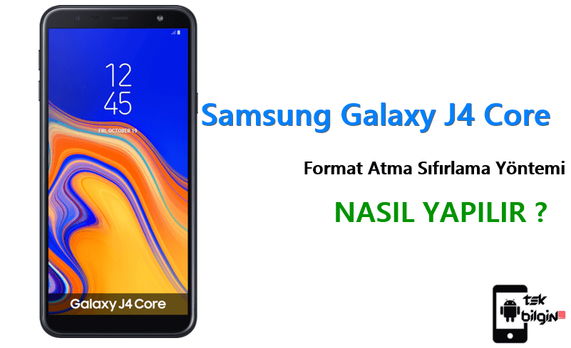Samsung Galaxy J4 Core Format Atma Sıfırlama Yöntemi