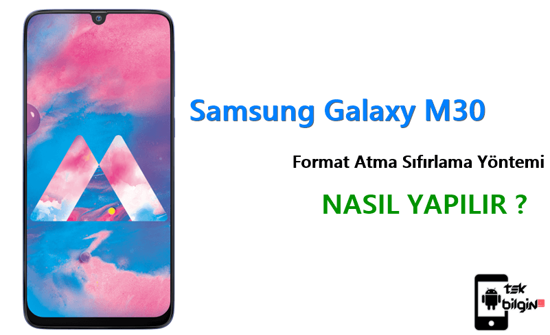 Samsung Galaxy M30 Format Atma Sıfırlama Yöntemi