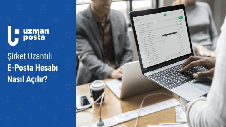 Şirket Uzantılı E-Posta Hesabı Nasıl Açılır?