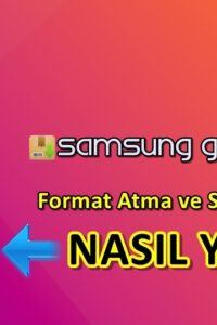 Samsung Galaxy Note 9 Format Atma Sıfırlama Yöntemi