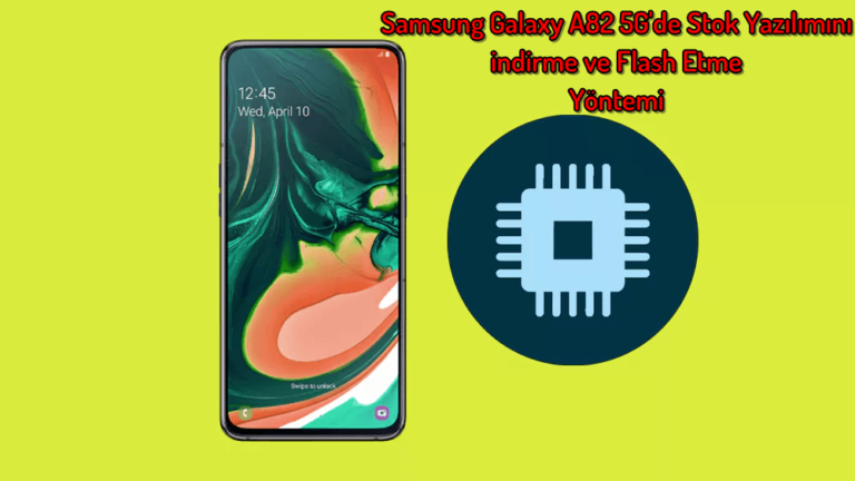 Samsung Galaxy A82 5G’de Stok Yazılımını indirme ve Flash Etme Yöntemi