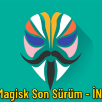 Magisk Son Sürüm v30.7 indir – Root için Gerekli Uygulama