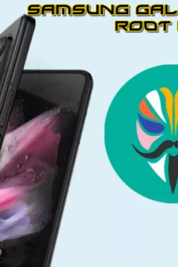 Samsung Galaxy Z Fold 3 Magisk ile Nasıl Root Atılır (TWRP Gerekmez)