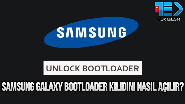 Samsung Galaxy Cihazlarda Bootloader Kilidi Nasıl Açılır?