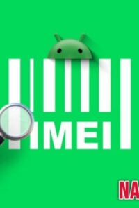 Android’de IMEI Numarası Nasıl Bulunur?
