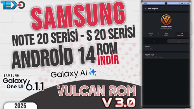 Samsung Galaxy Note 20 Serisi ve S20 Serisi Rom | Android 14 OneUi 6.1.1