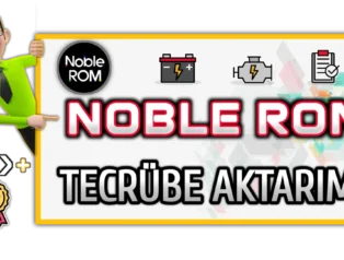 Noble ROM Kullanım Deneyimi – Kullanıcı Tecrübeleri Noble ROM Kullanım Deneyimi – Kullanıcı Tecrübeleri