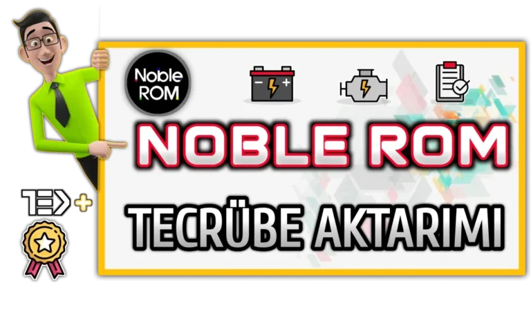 Noble ROM Kullanım Deneyimi – Kullanıcı Tecrübeleri