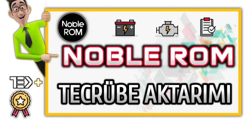 Noble ROM Kullanım Deneyimi – Kullanıcı Tecrübeleri Noble ROM Kullanım Deneyimi – Kullanıcı Tecrübeleri