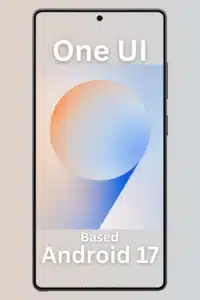 One UI 9’a ait şimdiye kadar sızdırılan tüm özellikler