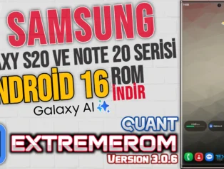 Samsung Galaxy S20 ve Note 20 Serisi ExtremeROM Quant v3.0.6 Android 16 OneUI 8 – Özellikler ve Kurulum Rehberi Samsung Galaxy S20 ve Note 20 Serisi ExtremeROM Quant v3.0.6 Android 16 OneUI 8 – Özellikler ve Kurulum Rehberi