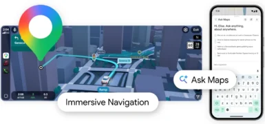 Google Maps’te Yeni Dönem: Gemini Destekli “Ask Maps” ve Sürükleyici Navigasyon Geldi!