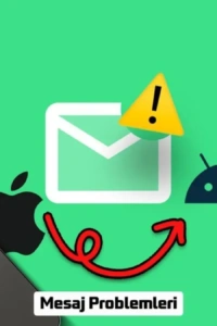 iPhone Mesajları Android Telefonunuza Ulaşmıyor mu? İşte Sorunun Kaynağı ve Kesin Çözümleri!