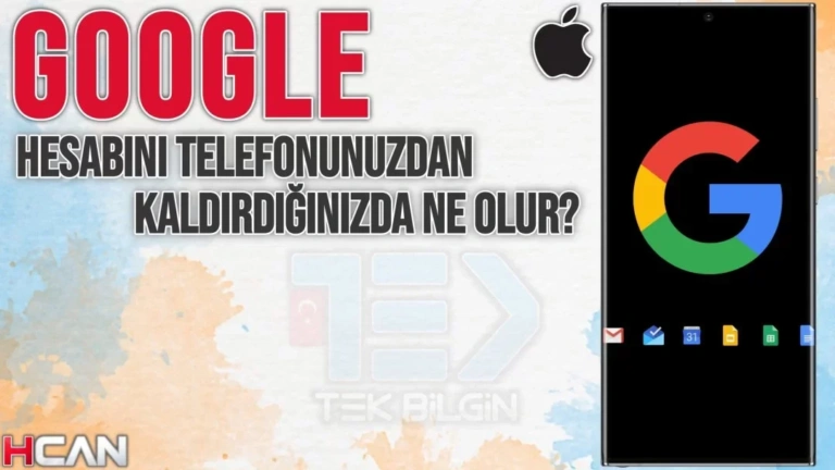iPhone’unuzdan Google Hesabınızı Güvenle Çıkarma: Ne Olur, Nasıl Yapılır ve Nelere Dikkat Etmeli?