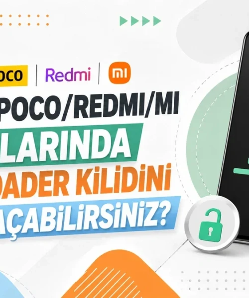 Xiaomi, Redmi ve POCO Cihazlarda Bootloader Kilidini Açma: Özelleştirmenin Kapılarını Aralayın!