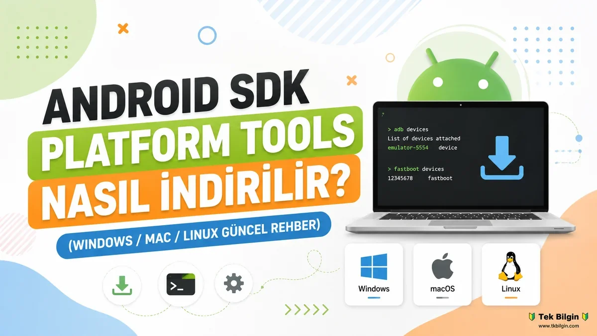 Android Cihazınızın Potansiyelini Ortaya Çıkarın: SDK Platform Araçları ile Tam Kontrol Rehberi