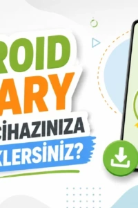 Android Canary: En Yeni Google Deneyimlerine İlk Adımı Atın – Kurulum ve Bilmeniz Gerekenler