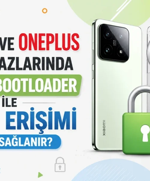 Çin’deki Xiaomi ve OnePlus Cihazlarınız İçin Kilitli Bootloader ile Root Erişimi: Yepyeni Bir Güvenlik Açığı!