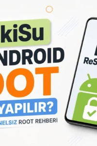 Android Cihazınızda Tam Kontrol: ReSukiSu ile Root İşlemi Rehberi