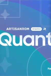Galaxy S20 ve Note 20 Serisi İçin Geleceğin Android Deneyimi: ExtremeROM Quant ile Tanışın
