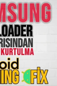 Samsung Kullanıcıları Dikkat: Bootloader Uyarı Ekranından Kurtulmanın Yolu!