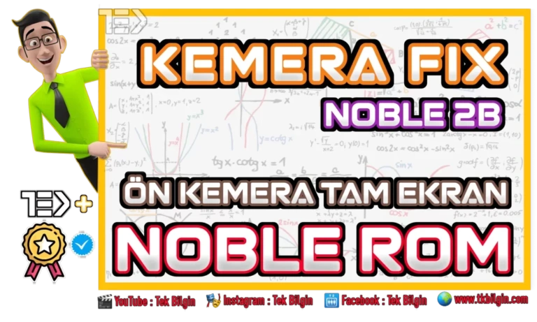 Noble 2B ROM Kullanıcıları Dikkat: Ön Kameranızı Tam Ekrana Yükseltme Rehberi!