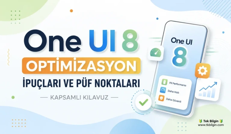 Samsung Galaxy Telefonunuzu Uçurun: One UI 8/8.5 İçin Kapsamlı Performans ve Pil Optimizasyon Rehberi