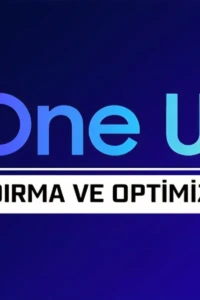 Galaxy One UI 8 Optimizasyon: Daha Hızlı ve Uzun Ömürlü Bir Deneyim İçin Adımlar