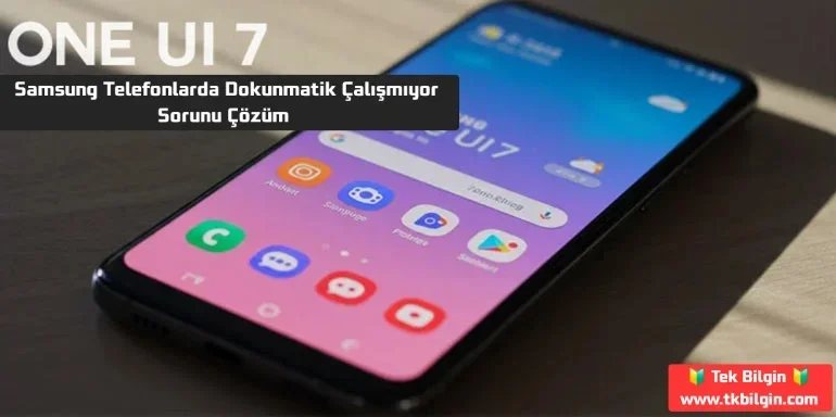 Samsung Telefonunuzda Dokunmatik Sorunları mı Yaşıyorsunuz? Ekranınızı Akıcı Hale Getirmenin Gizli Yolları