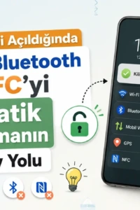 Akıllı Telefonunuzda Pil Tasarrufunun Yeni Yolu: Ekran Kilidinizi Açtığınızda Bağlantılar Otomatik Kapansın!