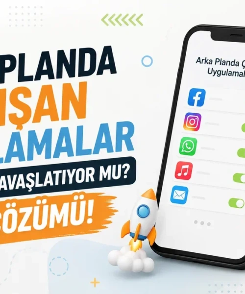 Akıllı Telefonunuz Yavaşladı mı? Arka Planda Çalışan Uygulamaların Gerçek Etkisi ve Çözümleri