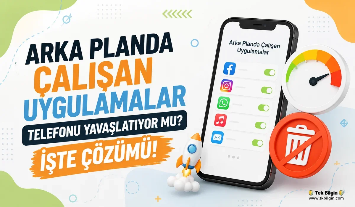 Akıllı Telefonunuz Yavaşladı mı? Arka Planda Çalışan Uygulamaların Gerçek Etkisi ve Çözümleri