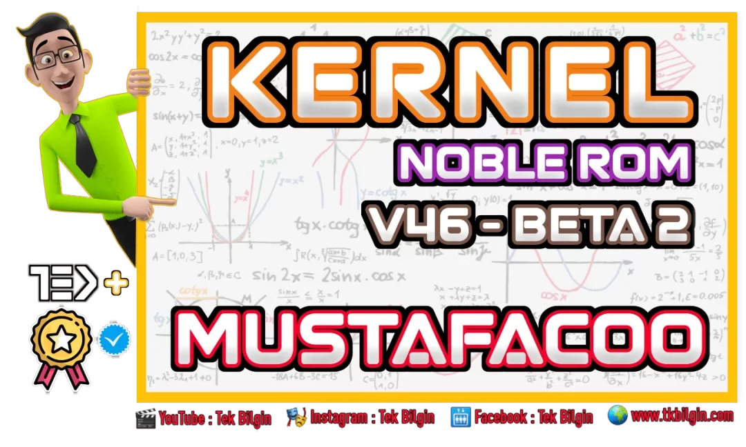 Galaxy S9/Note 9'unuzu Noble ROM ile Uçurun: xxmustafacooTR v46 Beta 2 Kernel İncelemesi
