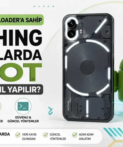 Nothing Cihazınızı Veri Kaybı Olmadan Rootlama Rehberi: Kilitli Bootloader ile Yönetici Ayrıcalıkları!